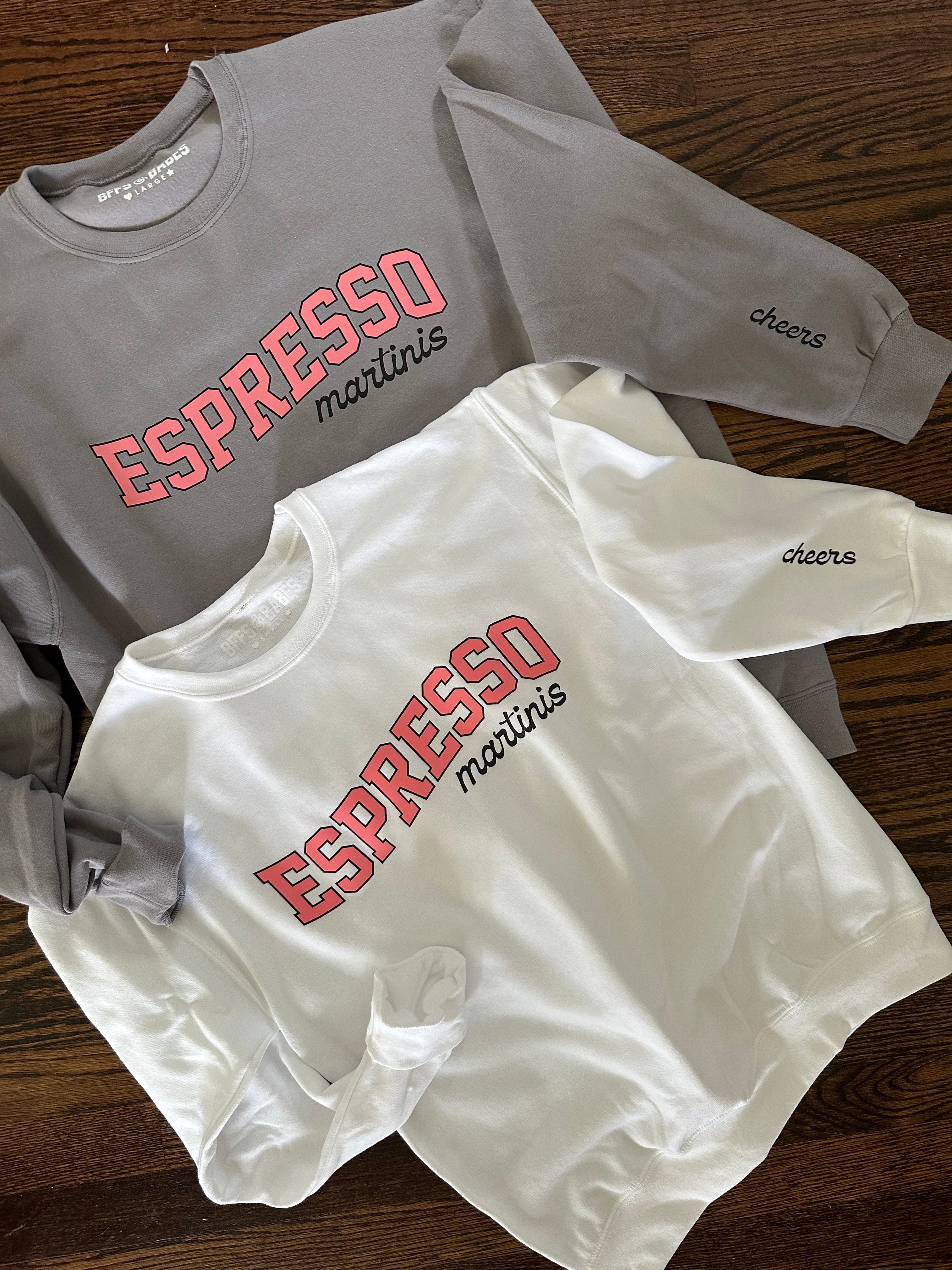 ESPRESSO MARTINIS ♡ printed sweatshirt with cheers cuff
